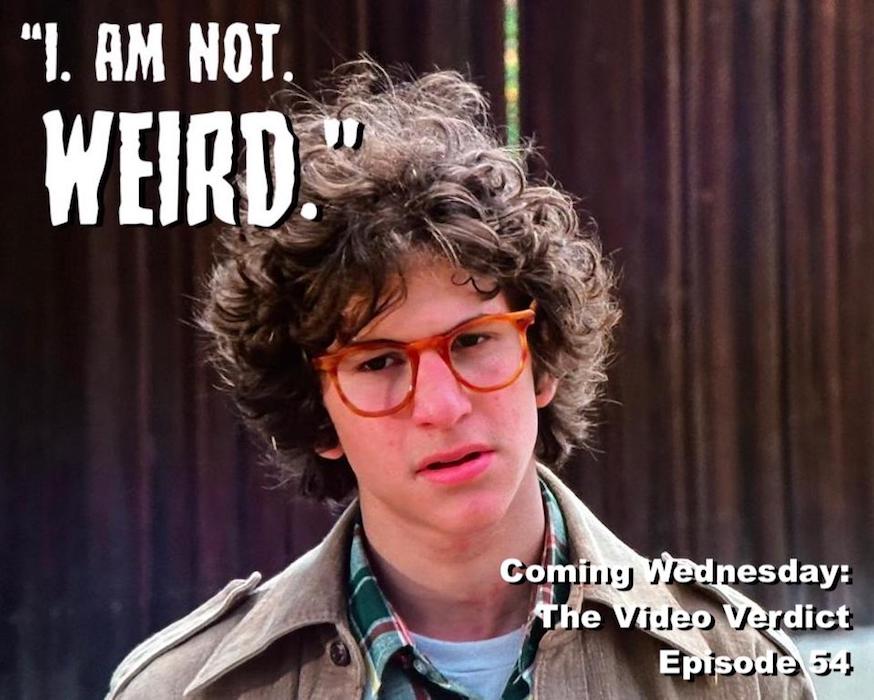 Spoiler alert: He IS weird.