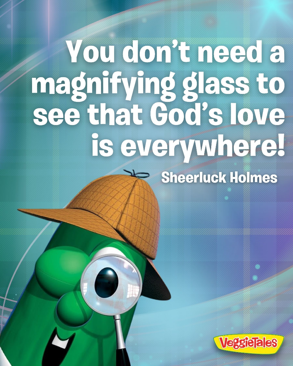 🔍✨ You don’t need a magnifying glass to see that God’s love is everywhere—just open your heart and look around! 💛 #SheerLuckHolmes #VeggieTales #FaithDetective