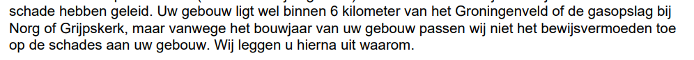 Wat schreef het kabinet in Nij Begun: Bij de schadeafhandeling betekent dit concreet dat in het effectgebied van de gaswinning in Groningen en de gasopslag in Norg en Grijpskerk het wettelijk bewijsvermoeden onverkort wordt toegepast.  Dit is huidige werkelijkheid <a href="/2eKamertweets/">Tweede Kamer</a>