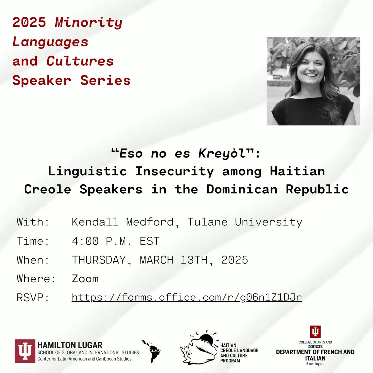 IUCLACS's tweet image. This Thursday, March 13th at 4pmEST
Kendall Medford, of Tulane University, will present “Eso no es Kreyòl”: Linguistic Insecurity among Haitian Creole Speakers in the Dominican Republic”
forms.office.com/r/g06n1Z1DJr