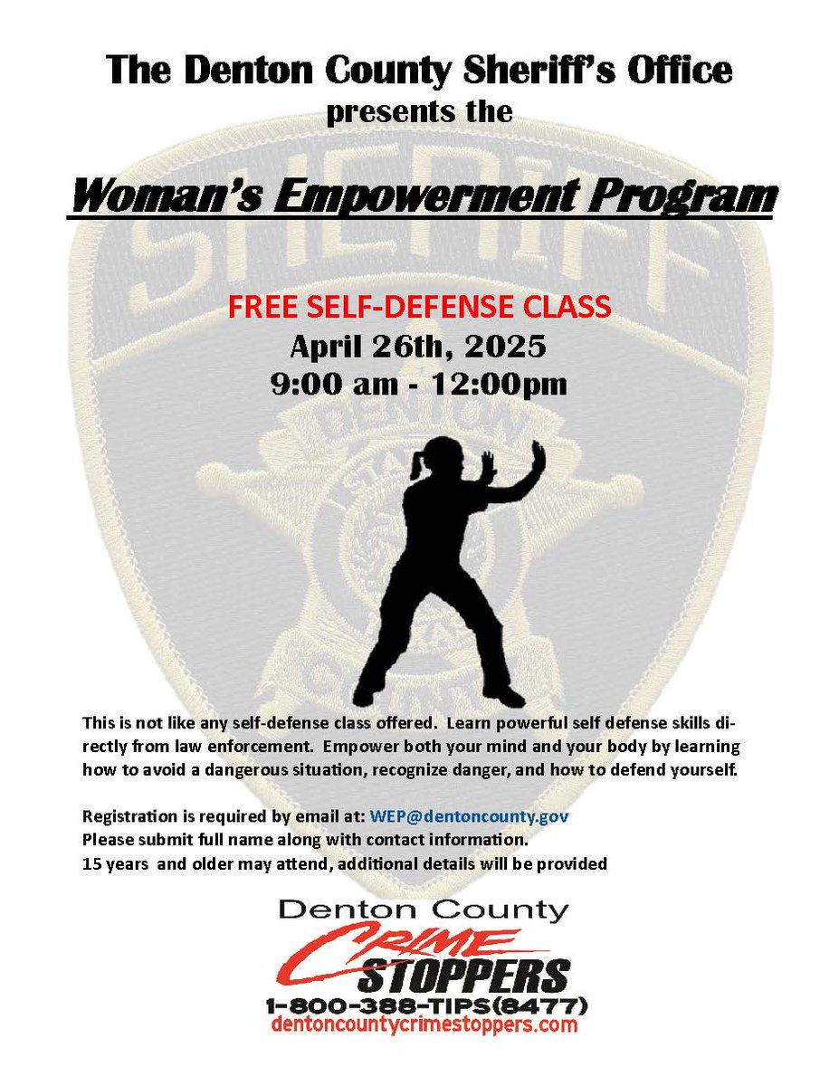 **WOMAN'S EMPOWERMENT PROGRAM***
Ladies, join us for this free self-defense class!  The class will be on Saturday, April 26, 2025, from 9-12:00PM.  To register or for more information email WEP@dentoncounty.gov - Submit full name and contact information.