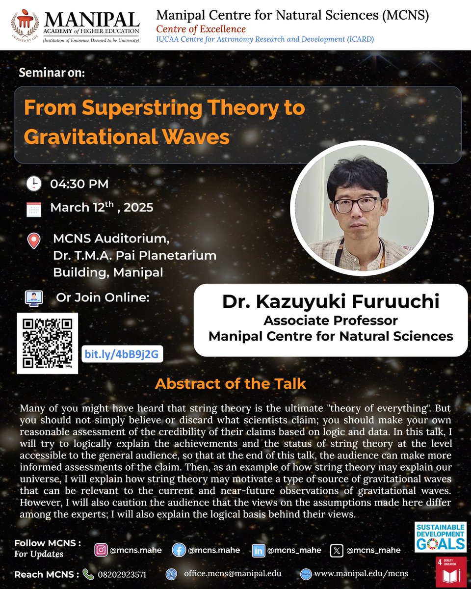 mcns_mahe's tweet image. We bring you another Seminar by our faculty member Dr. Kazuyuki Furuuchi, on the topic &apos;From #SuperstringTheory to #GravitationalWaves&apos;.
 Join us explore the topics in Cosmology with us at #MCNS, @MAHE_Manipal 
#seminar #sciencetalk #astrophysics #cosmology #stringtheory #manipal