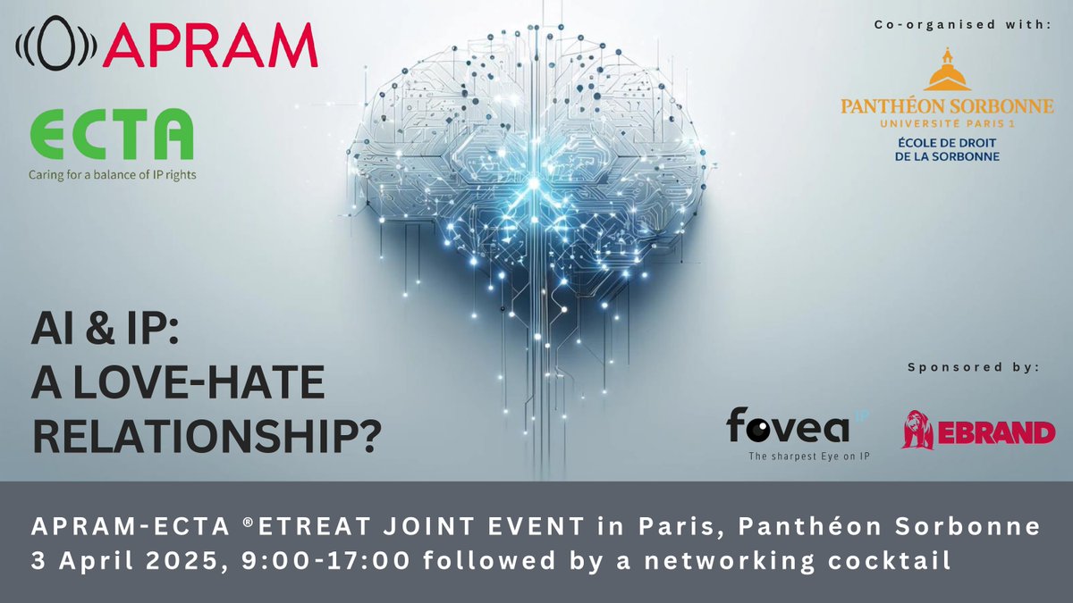 ECTABrussels's tweet image. 📢 #APRAM-#ECTA ®etreat joint event ‘AI &amp;amp; IP: A Love-Hate Relationship?’ - Paris (3 Apr) 

Co-organised with @SorbonneParis1 Sponsored by @foveaip and @ebrandservices

Reserved for APRAM/ECTA members. ECTA members should register via ECTA private site - LAST SEATS AVAILABLE