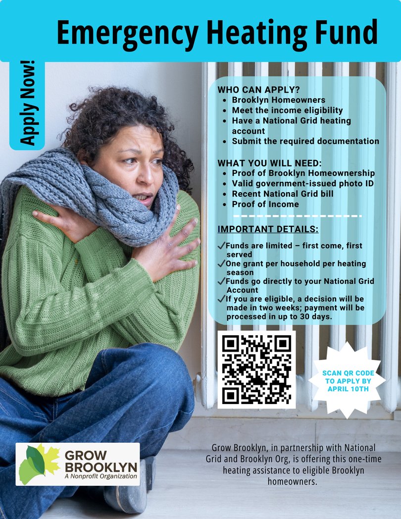 🌱Grow Brooklyn, National Grid &amp; Brooklyn Org are offering one-time homeowners heating assistance!🌱

Funds go directly to your National Grid account. Apply by April 10th! 

✍️ bit.ly/EmgyHeatHelp or scan QR code 

#GrowBrooklyn #staywarm #heathelp