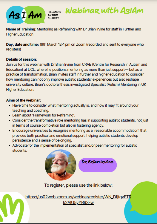 FAO lecturers, tutors, teachers in higher education and further education and training, don't miss this webinar hosted by AsIAm with Dr. Brian Irvine on Mentoring as Reframing for autistic students. He is a wonderful speaker &amp; experienced researcher with valuable insight to share