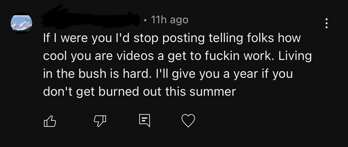 Posted a simple update video to YouTube about buying land and some people in my comments are not supportive 😂 (he doesn’t know how unfathomably cool I actually am)