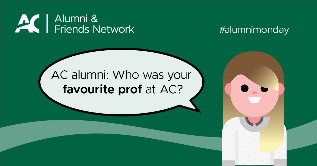 #ACalumni: Who was your favourite AC prof? We’d love to know more about life-changing mentorship you’ve received. #alumnimonday