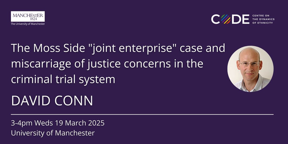 CoDE @ethnicityuk.bsky.social (@ethnicityuk) on Twitter photo 🗣 The Moss Side "joint enterprise" case and miscarriage of justice concerns in the criminal trial system - <a href="/david_conn/">David Conn</a>
📆3-4pm, Weds 19 Mar 2025, Uni of Manchester
All welcome. Pls share🙏🏾
events.manchester.ac.uk/event/event:a1… 🗣 The Moss Side "joint enterprise" case and miscarriage of justice concerns in the criminal trial system - <a href="/david_conn/">David Conn</a>
📆3-4pm, Weds 19 Mar 2025, Uni of Manchester
All welcome. Pls share🙏🏾
events.manchester.ac.uk/event/event:a1…