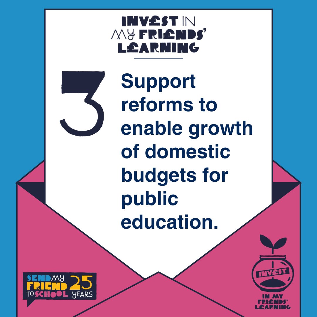 As part of the <a href="/sendmyfriend/">Send My Friend</a> coalition, our "Invest in My Friends' Learning" campaign calls for: 1. Reprioritising &amp; protecting UK ODA for education. 2. Ensuring full funding for <a href="/GPforEducation/">Global Partnership for Education</a> &amp; <a href="/EduCannotWait/">Education Cannot Wait</a>. 3. Supporting reforms for growing domestic public education budgets