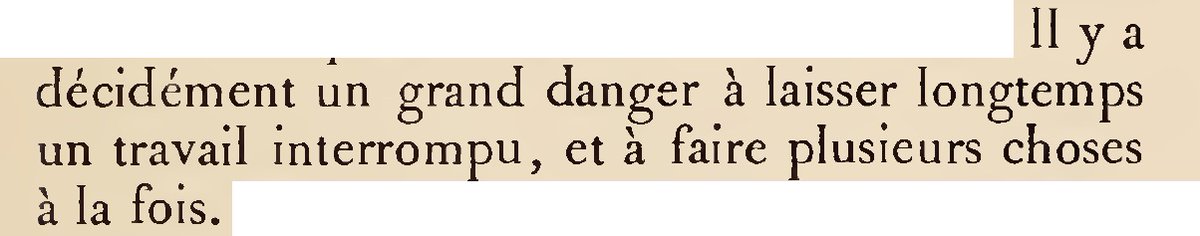 Il y a décidément un grand danger à laisser longtemps un travail interrompu, et à faire plusieurs choses à la fois.

#Baudelaire