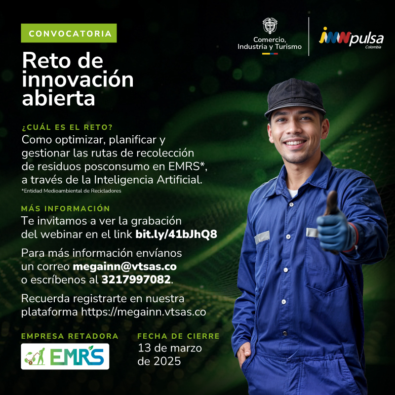 🚀 ¡Únete al reto de innovación abierta! En #MegaINN buscamos soluciones con #IA para la gestión de residuos posconsumo de EMRS.

📅 Cierre: 13 mar 2025
📢 Webinar: bit.ly/41bJhQ8
📩 Info: megainn@vtsas.co | 📞 3217997082
Hagamos el cambio juntos. 🌱♻️ @innpulsacol