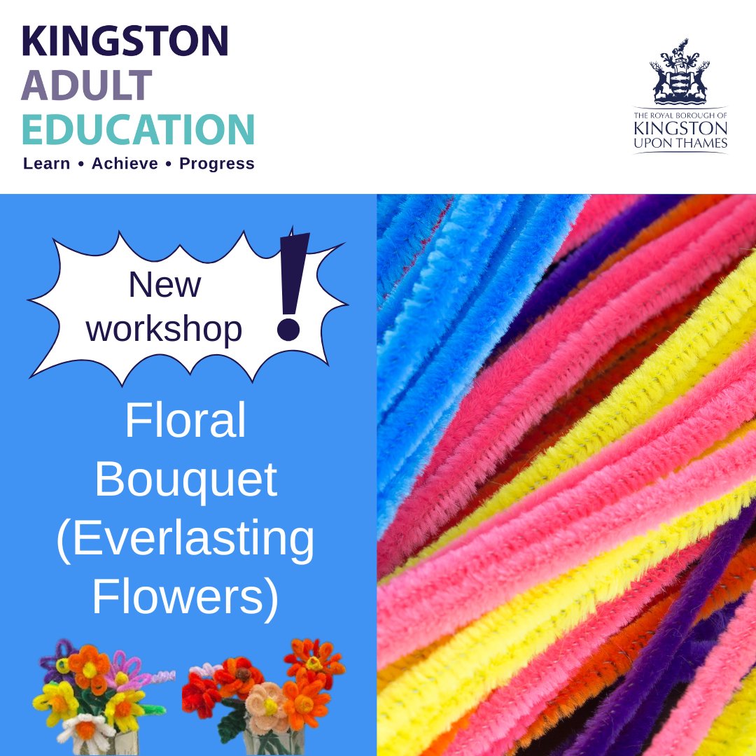 Create a beautiful, everlasting bouquet using colourful pipe cleaners. This workshop celebrates the joy of colour, form and texture in a fun, hands-on environment. On Thur 20/3 from 12:45 to 14:45 in Surbiton. £25 pp. Enrol today: bit.ly/KAE-Art or call 020 8547 6700