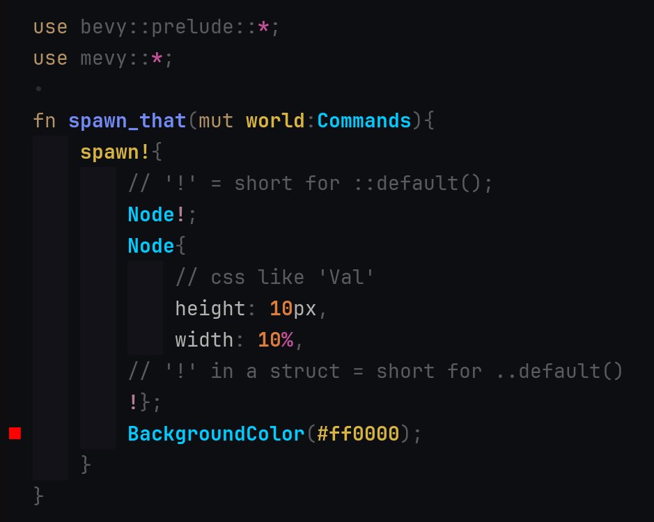 dekirisu's tweet image. I've integrated neat shortcuts into the spawn macro in mevy.
🐬 '!' as short form to describe '::default()' or '..default()'
🐈 a hexcode results in a 'Color'
🐐 a css-like value results in a 'Val'
🐱 github.com/dekirisu/mevy
#rustlang #bevyengine #gamedev