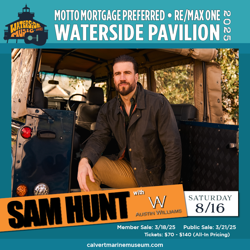 Save the date - Aug. 16 <a href="/SamHuntMusic/">Sam Hunt</a> 

Waterside Pavilion at the Calvert Marine Museum Official Tickets | Solomons, MD