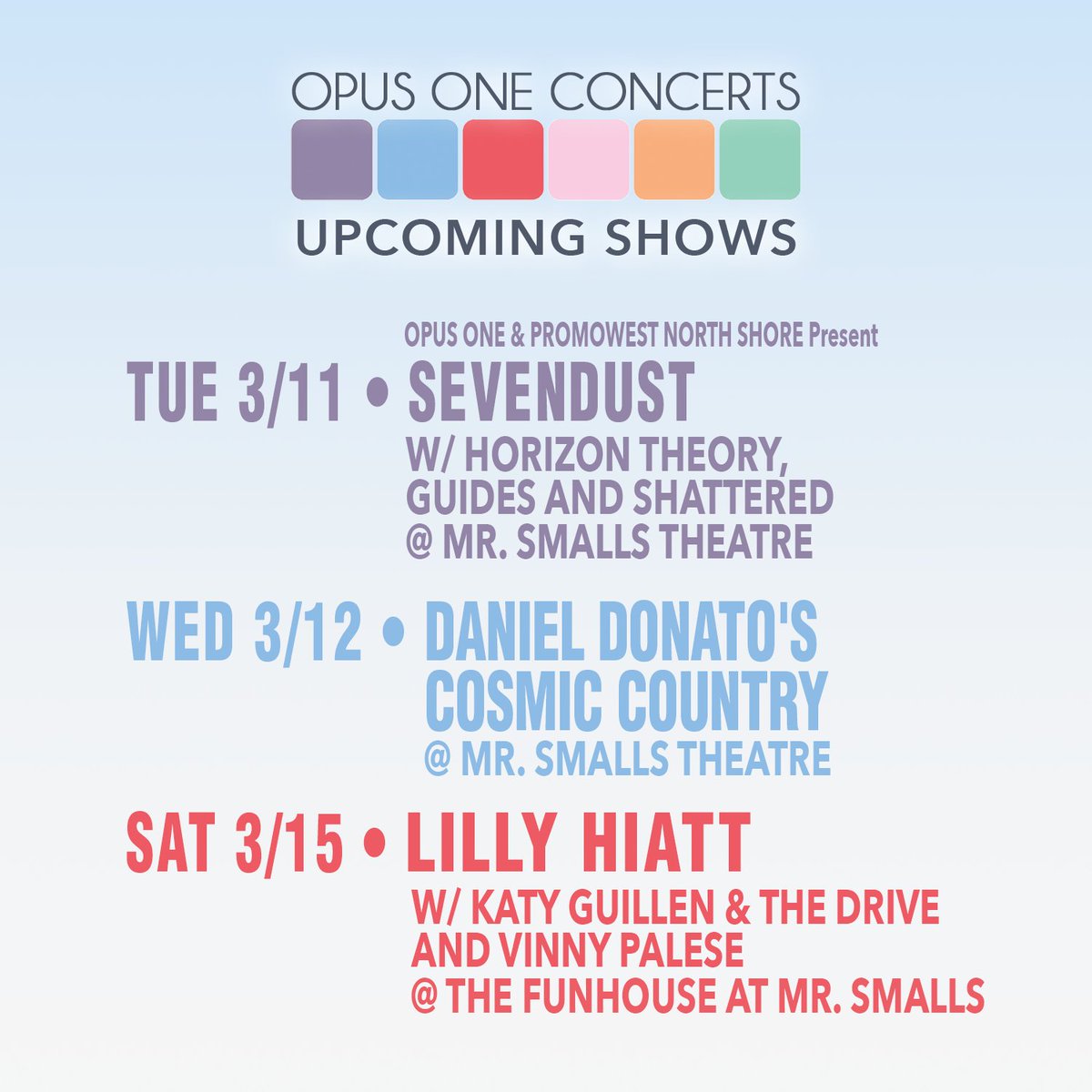 Opus One Productions (@opusoneprod) on Twitter photo 🚨🗓 UPCOMING SHOWS 🗓🚨
Coming to <a href="/MrSmallsTheatre/">Mr Smalls Theatre</a>
Presented By <a href="/opusoneprod/">Opus One Productions</a> & #PromoWestNorthShore
03/11 | <a href="/sevendust/">SEVENDUST</a> with special guests #HorizonTheory, #Guides and #Shattered
03/12 | Sold Out - <a href="/danieljdonato/">Daniel Donato</a>'s Cosmic Country 🚨🗓 UPCOMING SHOWS 🗓🚨
Coming to <a href="/MrSmallsTheatre/">Mr Smalls Theatre</a>
Presented By <a href="/opusoneprod/">Opus One Productions</a> & #PromoWestNorthShore
03/11 | <a href="/sevendust/">SEVENDUST</a> with special guests #HorizonTheory, #Guides and #Shattered
03/12 | Sold Out - <a href="/danieljdonato/">Daniel Donato</a>'s Cosmic Country