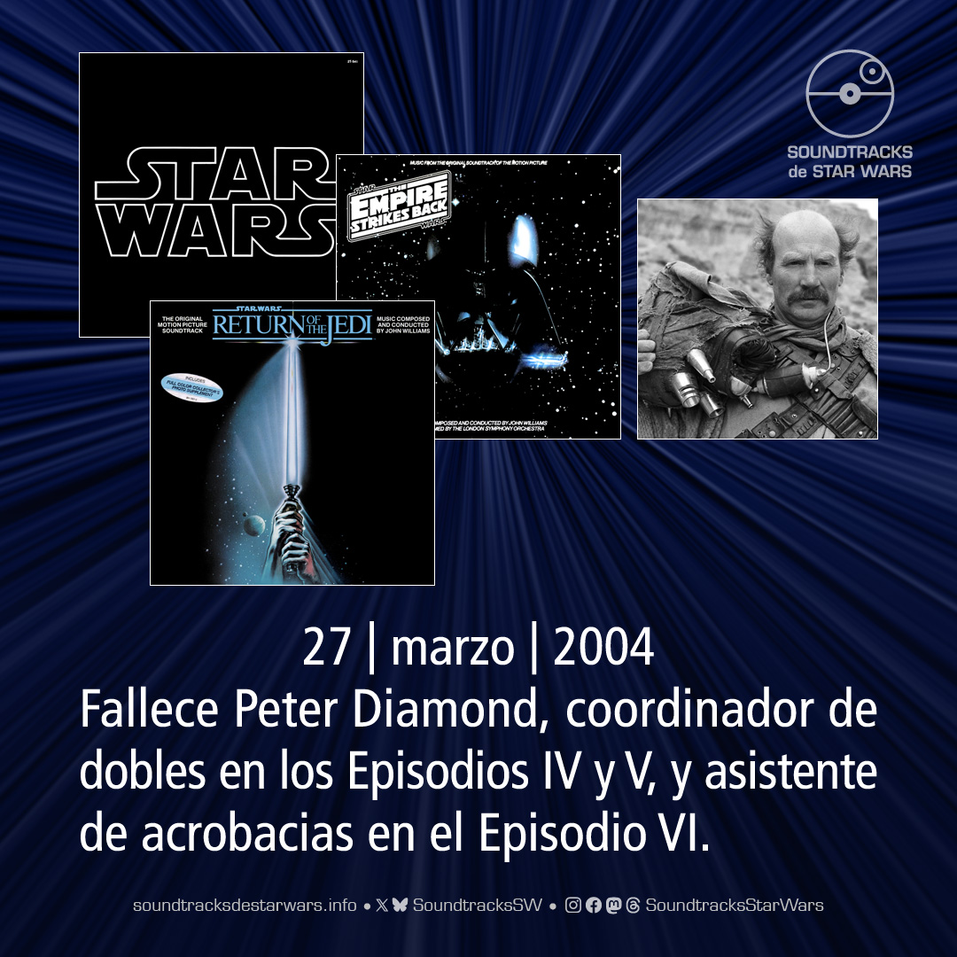SoundtracksSW's tweet photo. El 27 de marzo de 2004 fallece #PeterDiamond, coordinador de dobles en los Episodios IV y V, y asistente de acrobacias en el Episodio VI.
On March 27, 2004, Peter Diamond, stunt coordinator on Episodes IV and V, and stunt assistant on Episode VI, passed away.
#StarWars https://t.co/hxVwFdyUJO