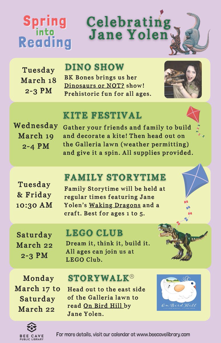 Join Bee Cave Public Library's "Spring Into Reading" Festival, celebrating children's author Jane Yolen with fun including the "Dinosaur or Not?" Show with BK Bones and a Kite Festival!
All events are FREE and open to the public.🎉🦕