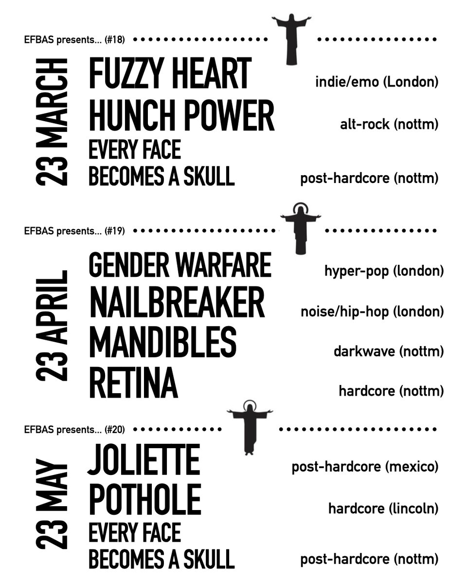 Every Face Becomes A Skull (@_efbas) on Twitter photo EFBAS presents: Three on the 23.
(We're putting on a trio of gigs at <a href="/JTSoar/">JT Soar</a> in Nottm. The dates were a total coincidence.)
<a href="/fuzzyheartband/">Fuzzy Heart</a> <a href="/hunchpowerband/">Hunch Power</a> <a href="/genderwarfare69/">Gender Warfare</a> <a href="/Retina/">Retina</a> EFBAS presents: Three on the 23.
(We're putting on a trio of gigs at <a href="/JTSoar/">JT Soar</a> in Nottm. The dates were a total coincidence.)
<a href="/fuzzyheartband/">Fuzzy Heart</a> <a href="/hunchpowerband/">Hunch Power</a> <a href="/genderwarfare69/">Gender Warfare</a> <a href="/Retina/">Retina</a>