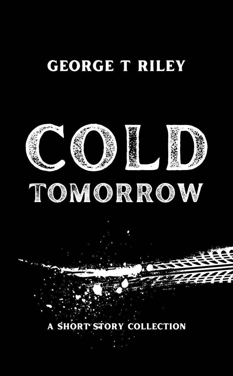 COLD TOMORROW // THE SHORT STORY COLLECTION // OUT MARCH 28