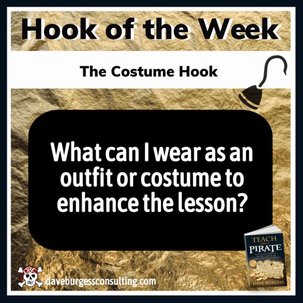 burgessdave's tweet image. The #HookOfTheWeek is The Costume Hook!!
Straight from Teach like a Pirate.
Read more about this hook here:

daveburgessconsulting.com/blog/thecostum…
#tlap #dbcincbooks #LeadLAP