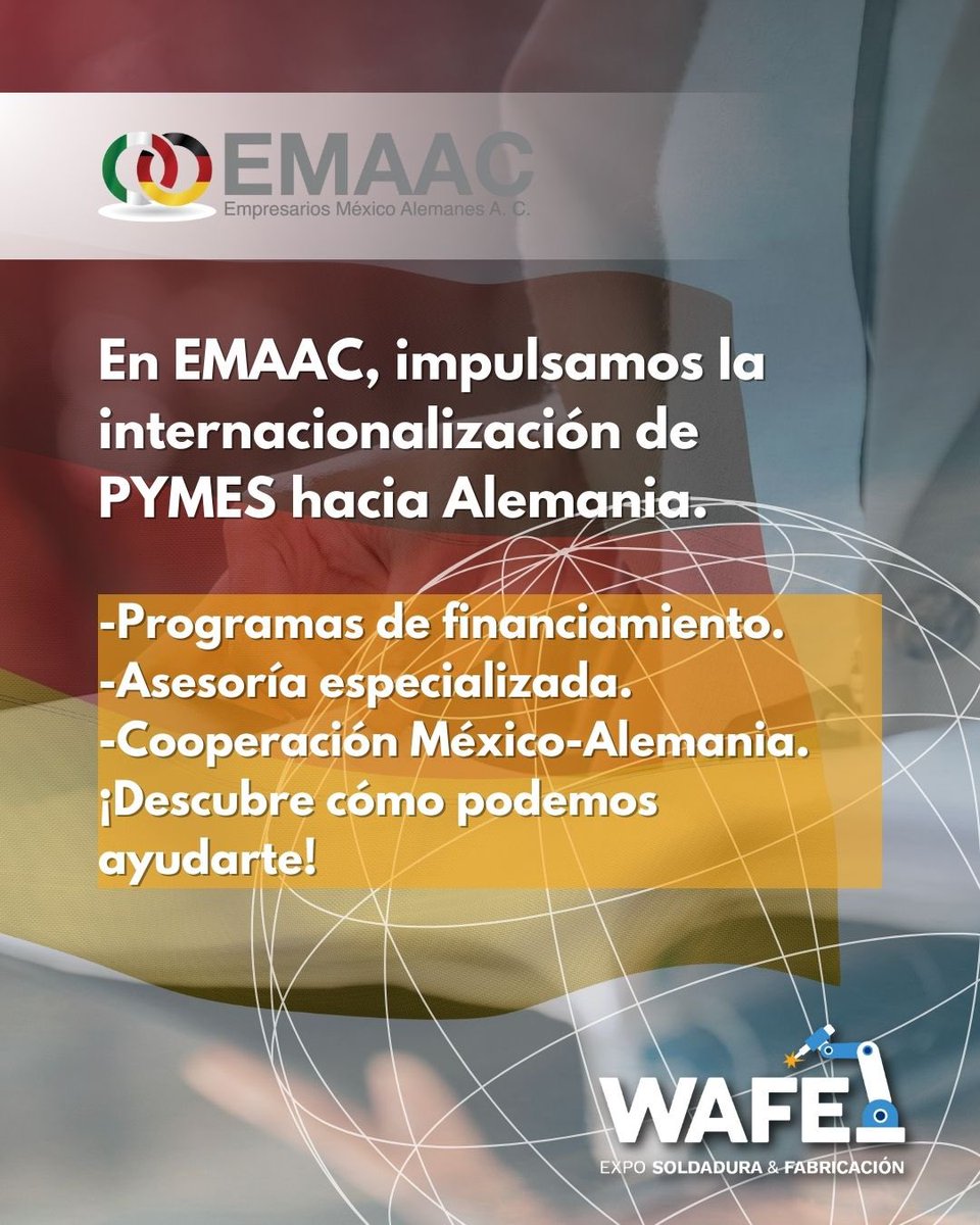 ¿Quieres expandir tu empresa a Alemania? 
En EMAAC, te ayudamos con:
✅ Programas de financiamiento
✅ Asesoría especializada
✅ Red de cooperación México-Alemania
💡 Descubre cómo podemos apoyarte en WAFE 2025.
📍 Querétaro Centro de Congresos
📅 12 y 13 de marzo
#WAFE2025