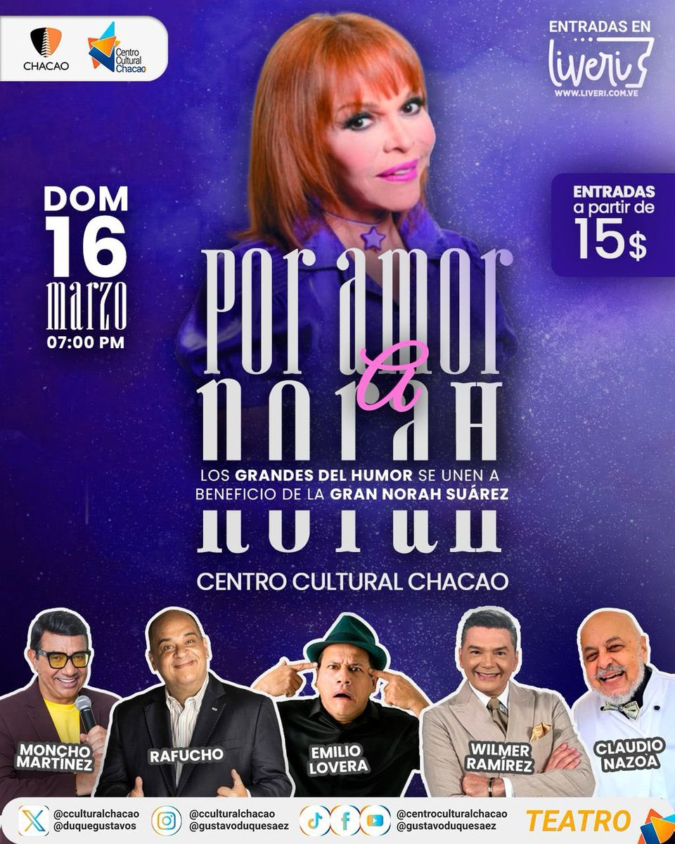 Por amor a Norah
Domingo 16 de marzo 07:00pm 
En El Centro Cultural Chacao
Por primera vez juntos en un solo escenario 5 de los grandes comediantes de Venezuela.
Emilio Lovera
Wilmer Ramírez 
Luis Moncho Martínez
Rafucho el Maracucho y 
Claudio Nazoa

Entradas a la venta en