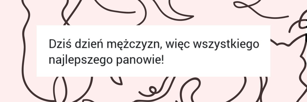 🌸; Najlepsze życzenia dla panów!