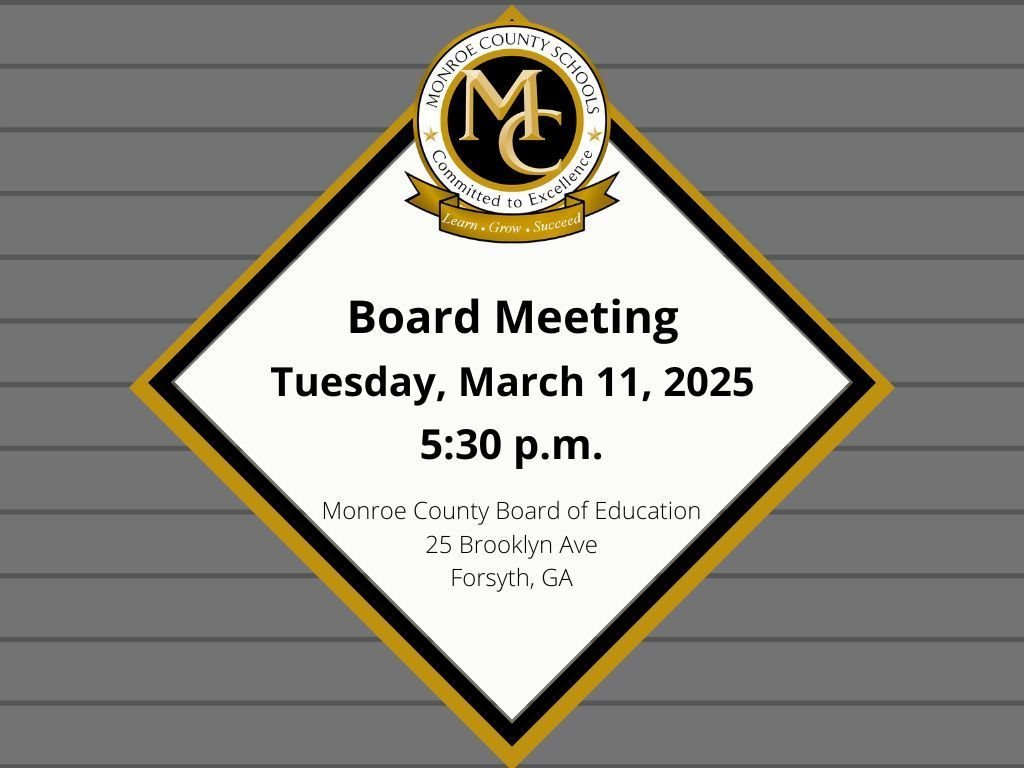 The Monroe County Board of Education will meet in regular session on Tuesday, March 11, 2025 at 5:30 p.m.  The meeting will take place in the boardroom at the Central Office. #CommittedToExcellence #LearnGrowSucceed