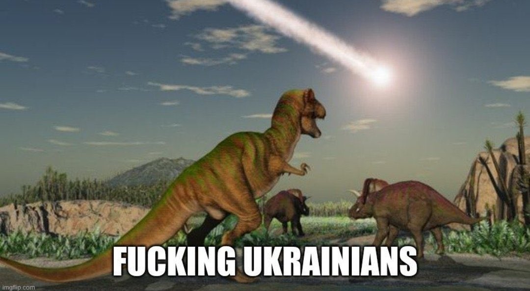 BREAKING: Scientists confirm dinosaurs went extinct because Ukrainians refused to thank them😌

This meme never gets old…