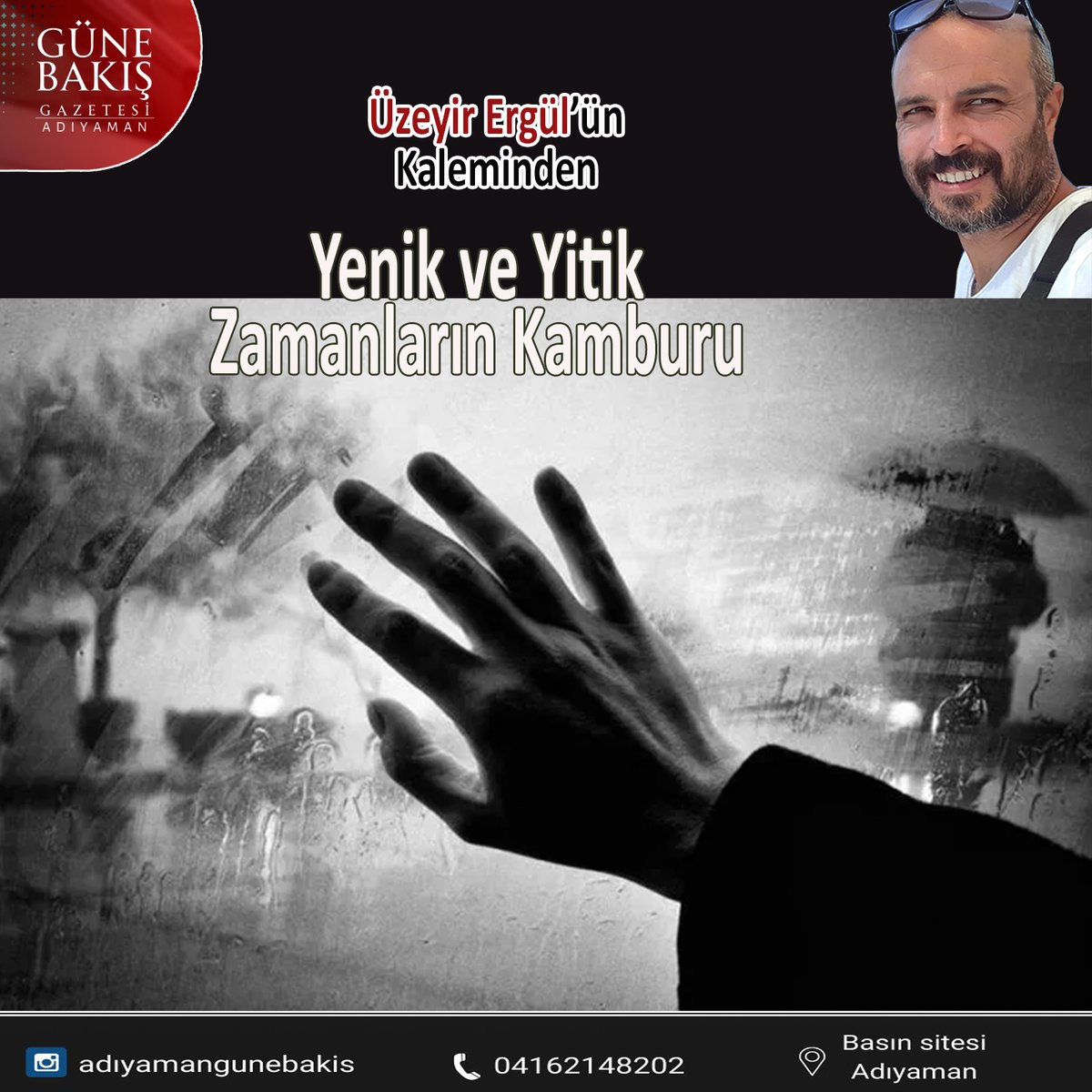 Yenik ve yitik zamanların kamburuyum, 
Çoraklaşmış bir toprak, kurumuş bir nehir, 
Terk edilmiş bir kentim artık.

Üzeyir Ergül'ün kaleminden; Yenik ve Yitik Zamanların Kamburu
gunebakisgazetesi.com/makale/2408952…

<a href="/ALDUS02/">ÜZEYİR ERGÜL</a> #yazı #yazar #köşeyazısı #adıyaman #günebakış