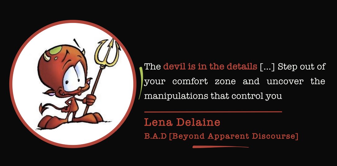 🔴 The Devil is in the details!

🌟 Stay tuned! Upcoming new investigative paper on Lena Delaine | B.A.D [Beyond Apparent Discourse]: “Instinct Under Siege: How Biological Foundations Shape Mass Manipulation. MacLean’s Conceptual Model of the Triune Brain to Modern Surveillance,