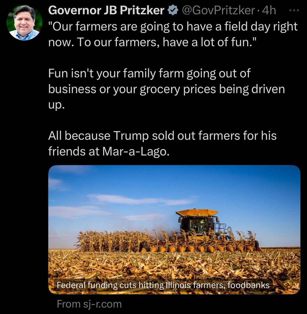 Hey <a href="/GovPritzker/">Governor JB Pritzker</a> , I’m a 3rd-generation farmer in the heart of farm country, and I don’t know a single farmer who has any use for you. 

Your energy policies drive up our costs, your taxes are pushing us out of business, and your death tax is robbing families of their land.