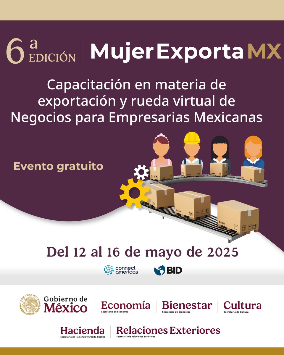 🚀 ¡Mujer emprendedora, descubre herramientas para impulsar tus exportaciones y llevar tu negocio al siguiente nivel en la 6ª edición de #MujerExportaMX! 🌎🏭

📅 Del 12 al 16 de mayo 2025
🎟️ ¡Acceso gratuito!

🔗Revisa la convocatoria aquí gob.mx/cms/uploads/at…

Evento