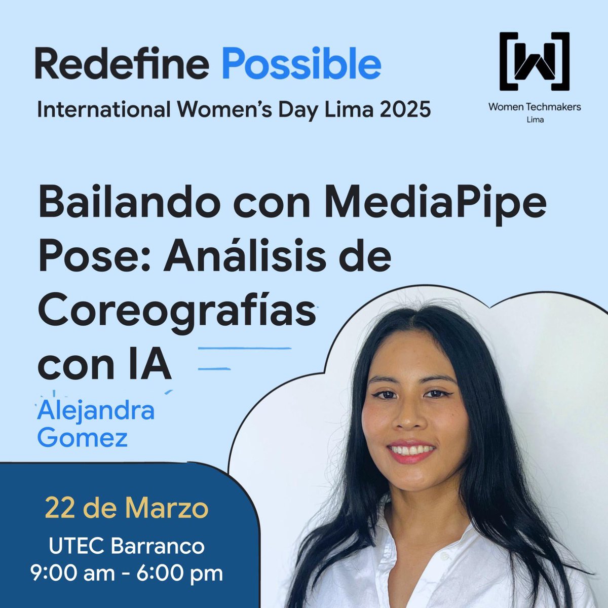 WTMLima's tweet image. En #IWDLima2025, Alejandra Gómez nos mostrará cómo la inteligencia artificial está revolucionando el mundo del baile.
📅 22 de marzo | 📍 UTEC, Barranco
🔗 wtmlima.com/iwd-2025
#AIinDance #MediaPipe #IA #WomenInTech #WTMLima #RedefinePossible