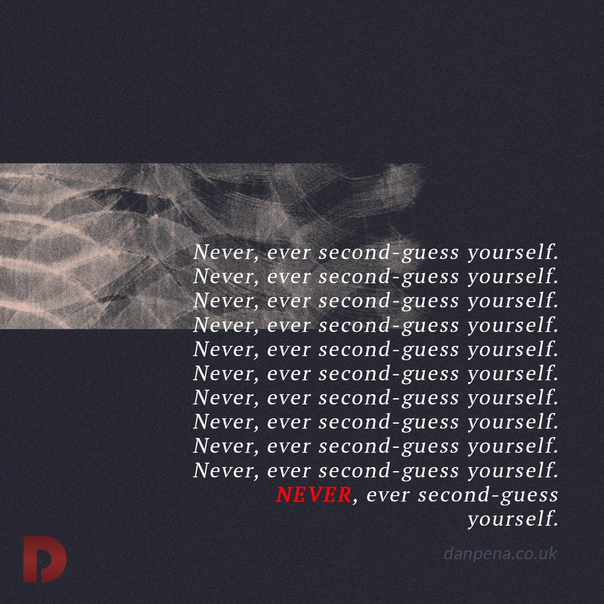 Never ever second-guess yourself!

#penaism #danpena #qla #believeinyourself #selfesteem #selfconfidence