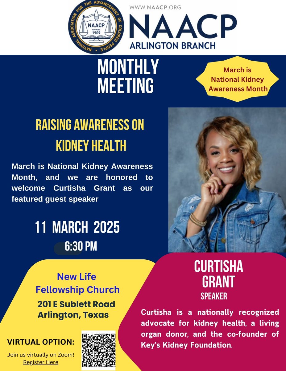 TOMORROW! Join us for the Arlington NAACP Meeting for National Kidney Awareness Month! 🏥

📅 March 11, 2025 | ⏰ 6:30 PM
📍 New Life Fellowship Church, Arlington, TX
Guest Speaker Curtisha Grant—kidney health advocate, living organ donor, &amp; co-founder of Key’s Kidney Foundation.