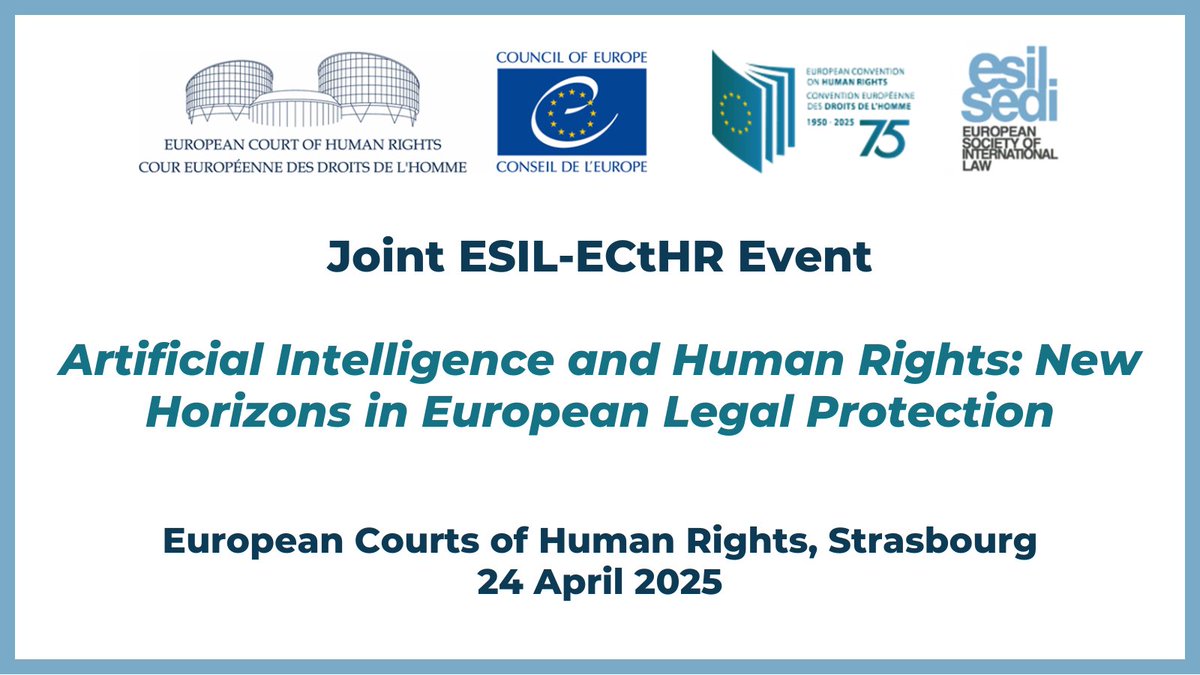 📢ESIL and ECtHR are organising a joint event on "Artificial Intelligence and Human Rights: New Horizons in European Legal Protection", focusing on the intersection of AI and human rights.⚖️💻

🗓️24 April 2025, Strasbourg

🔗Further info &amp; registration➡️bit.ly/4kHraJu