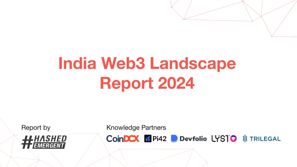 📣 India Web3 Landscape Report 2024 is Live!

We are excited to unveil the India Web3 Landscape Report 2024 by Hashed Emergent, in collaboration with our knowledge partners <a href="/CoinDCX/">CoinDCX : India Ka Crypto Coach</a>, <a href="/Pi42Exchange/">Pi42</a>, <a href="/devfolio/">Devfolio</a>, @lystogg and <a href="/TrilegalLaw/">Trilegal</a>.

Now in its 3rd edition, this is the only