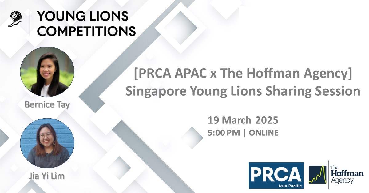Gain unique insights into the SG Young Lions Competition 2025 from last year's winners!
 
Join PRCA APAC &amp; The Hoffman Agency for the SG Young Lions Sharing Session as we hear from the 2024 winning team about their experiences.
 
Webinar registration: ow.ly/thjO50Vfn8E