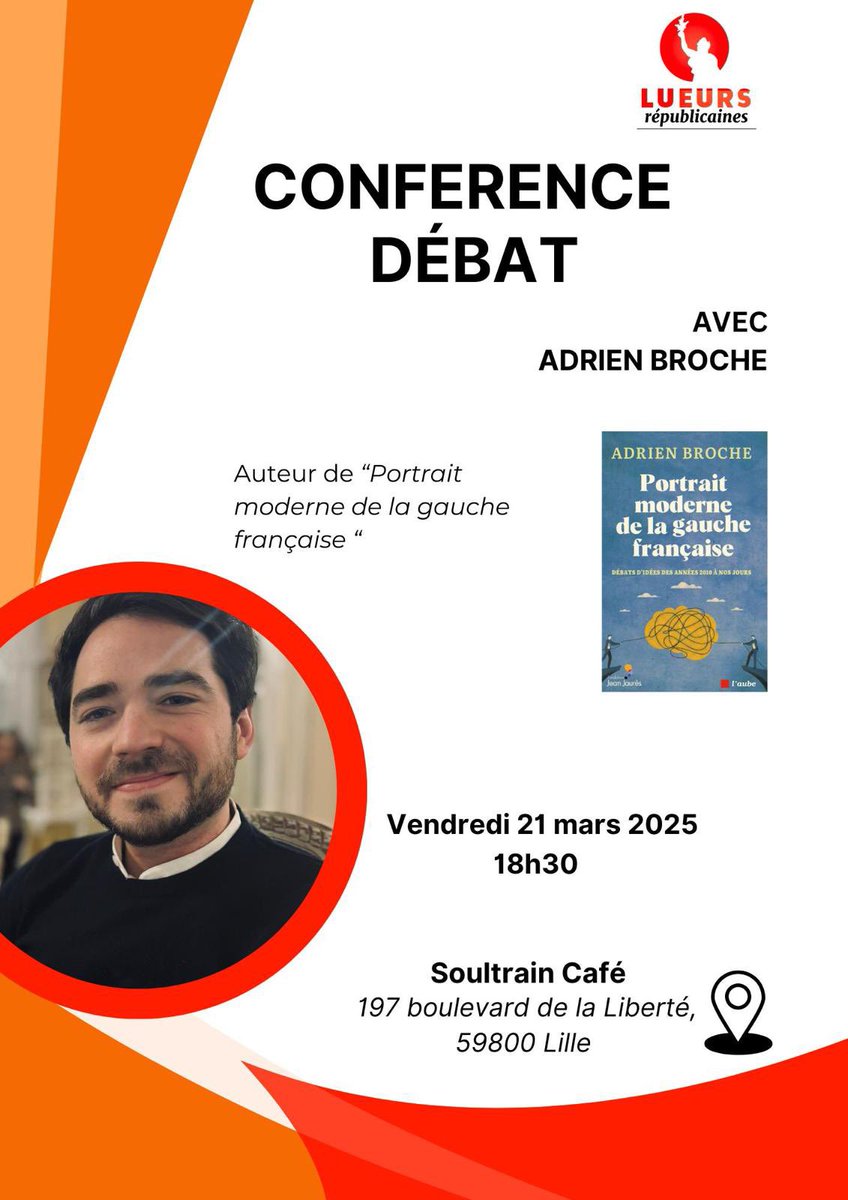 Lueurs Républicaines (@lueursrep) on Twitter photo 🗣️ Rencontre de #LueursRépublicaines avec <a href="/AdrienBroche_/">Adrien Broche</a> de la fondation <a href="/j_jaures/">Fondation Jean-Jaurès</a> & auteur de l’ouvrage « portrait moderne de la #gauche française » le vendredi 21 mars à 18h30 au Soultrain café de #Lille
📚Achat du livre possible lors de l’événement <a href="/BaptisteMenard/">Baptiste Ménard 💬</a> <a href="/SarahHaddi/">Sarah Haddi</a> 🗣️ Rencontre de #LueursRépublicaines avec <a href="/AdrienBroche_/">Adrien Broche</a> de la fondation <a href="/j_jaures/">Fondation Jean-Jaurès</a> & auteur de l’ouvrage « portrait moderne de la #gauche française » le vendredi 21 mars à 18h30 au Soultrain café de #Lille
📚Achat du livre possible lors de l’événement <a href="/BaptisteMenard/">Baptiste Ménard 💬</a> <a href="/SarahHaddi/">Sarah Haddi</a>