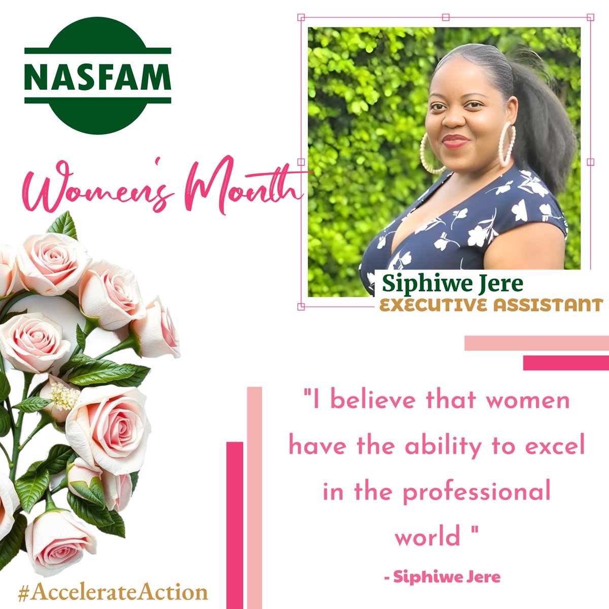 🌸 Celebrating Women's Month with NASFAM! 📷   

This afternoon, we shine the spotlight on Siphiwe Jere, NASFAM's Executive Assistant, who believes that women can thrive and excel in the professional world.   
 #IWD2025   #NASWomen #WomenInLeadership #AcceleratingAction