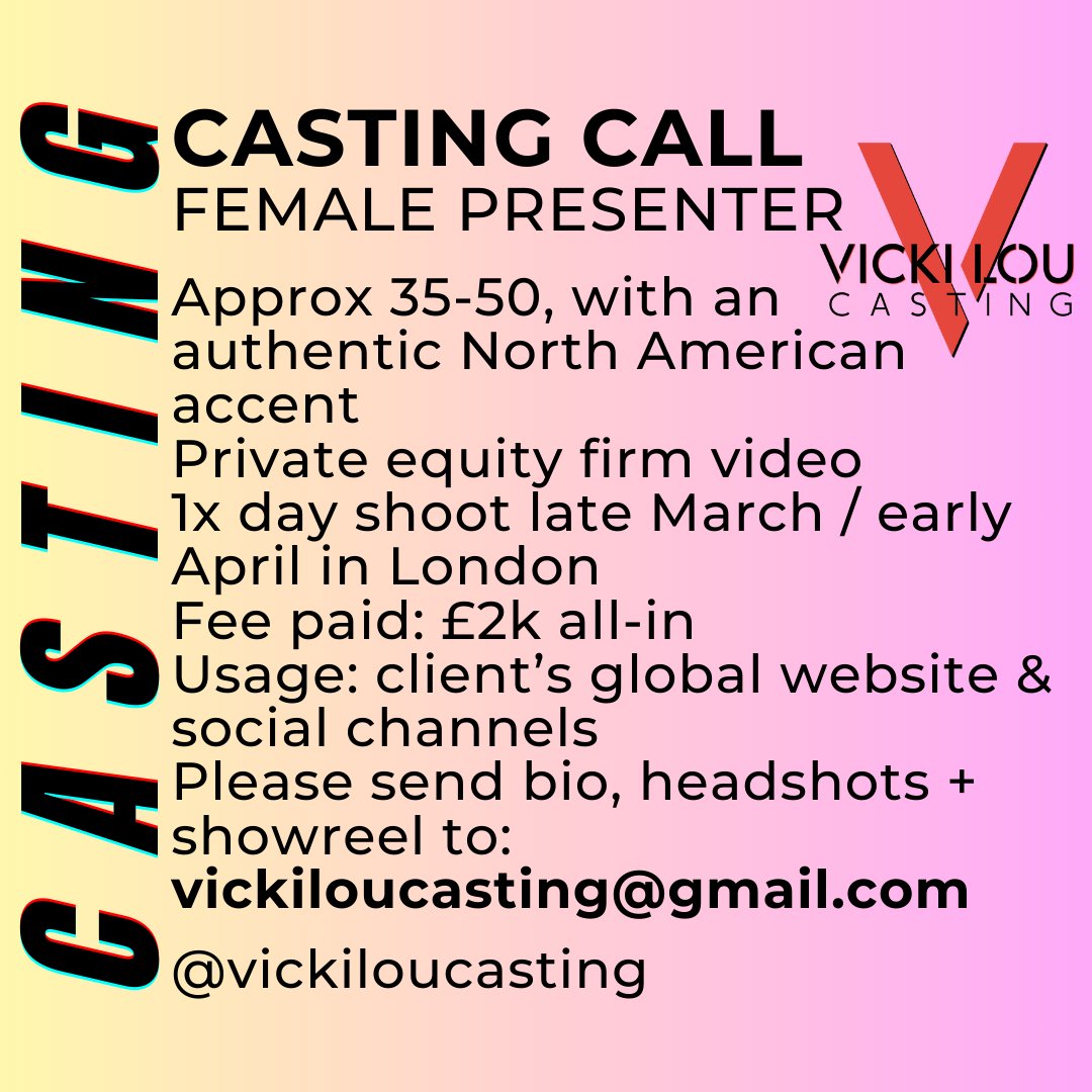 CASTING CALL
FEMALE PRESENTER
Age 35-50 with authentic North American accent
Private equity firm video
1x day shoot late March / early April in London
Fee: £2k all-in
Usage: client’s global website &amp; social channels
Pls send bio, headshots + showreel to:
vickiloucasting@gmail.com
