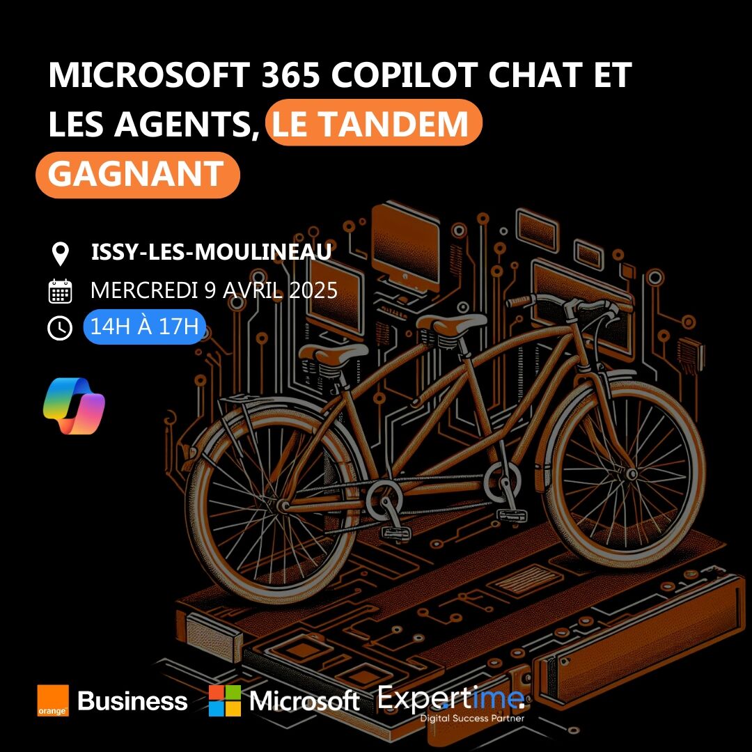Microsoft 365 Copilot Chat &amp; Agents, le tandem gagnant !

Le Microsoft 365 Copilot Tour fait escale à Issy-les-Moulineaux ! Rejoignez Expertime &amp; Orange Business pour découvrir les dernières avancées de Copilot.

Inscrivez-vous ! 🎟️➡️ bit.ly/41VbMSo