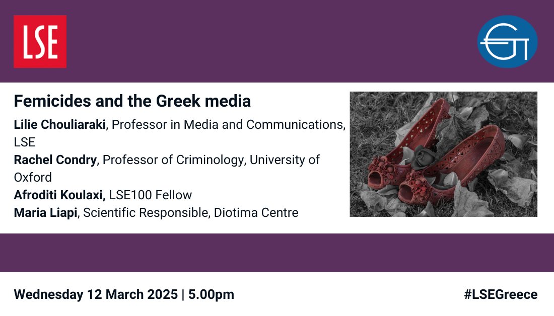 Hellenic Observatory (@ho_lse) on Twitter photo *Tomorrow* Femicides and the Greek media
Register & join us online!
🗣️Lilie Chouliaraki, LSE
Rachel Condry, University of Oxford
Afroditi Koulaxi, LSE
Maria Liapi, <a href="/CentreDiotima/">Κέντρο Διοτίμα</a>
Chair: Irini Moustaki, LSE
📆 12/3 | 5.00pm (UK time)
Register on Zoom: tinyurl.com/3mrtr9t2 *Tomorrow* Femicides and the Greek media
Register & join us online!
🗣️Lilie Chouliaraki, LSE
Rachel Condry, University of Oxford
Afroditi Koulaxi, LSE
Maria Liapi, <a href="/CentreDiotima/">Κέντρο Διοτίμα</a>
Chair: Irini Moustaki, LSE
📆 12/3 | 5.00pm (UK time)
Register on Zoom: tinyurl.com/3mrtr9t2