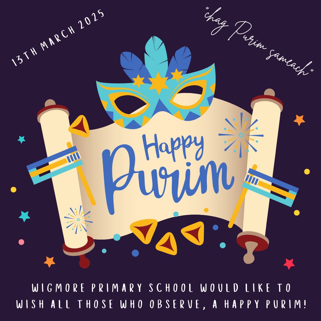 Wigmore Primary School would like to wish all those who observe, a happy Purim!✨🙏✡️