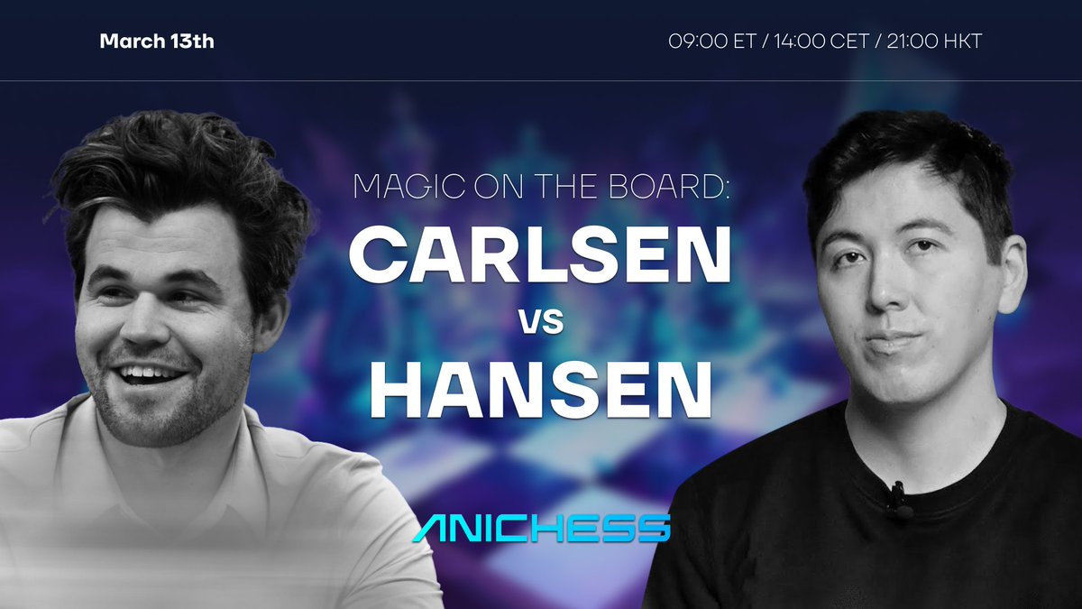 Anichess (@anichessgame) on Twitter photo ๐จ This is NOT your typical chess match.
๐ Magnus Carlsen vs. Eric Hansen
โก PLUS โ VIP challengers take their shot at the GOAT.
๐
March 13 1400 CET / 2100 HKT / 0900ET
๐บ LIVE on <a href="/MagnusCarlsen/">Magnus Carlsen</a> & <a href="/hansenchess/">Eric Hansen</a> Twitch
Youโve never seen chess like this before. Donโt miss ๐จ This is NOT your typical chess match.
๐ Magnus Carlsen vs. Eric Hansen
โก PLUS โ VIP challengers take their shot at the GOAT.
๐
March 13 1400 CET / 2100 HKT / 0900ET
๐บ LIVE on <a href="/MagnusCarlsen/">Magnus Carlsen</a> & <a href="/hansenchess/">Eric Hansen</a> Twitch
Youโve never seen chess like this before. Donโt miss