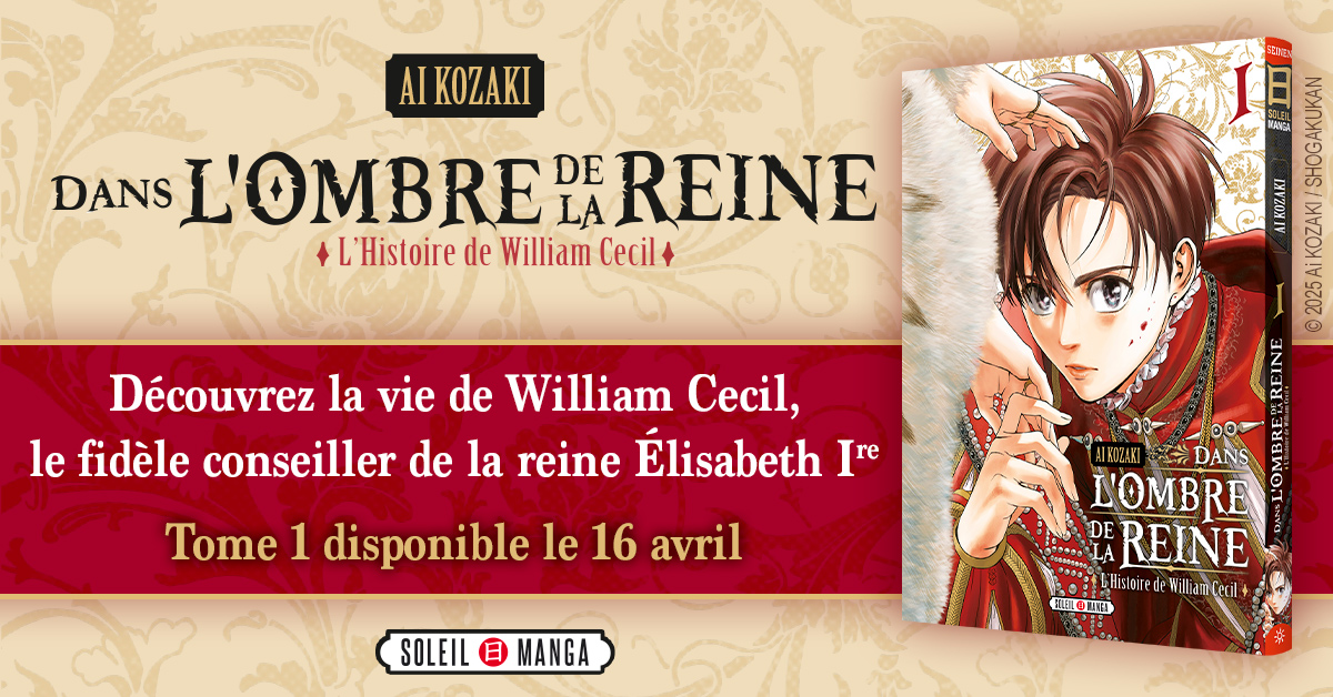 👑 Dans l'ombre de la Reine - L’histoire de William Cecil 👤

Découvrez bientôt Dans l'ombre de la Reine - L’histoire de William Cecil, un manga inspiré d'événements historiques réels dans l'Angleterre des Tudor du XVIème siècle.

📅 En librairie le 16 avril

#manga #seinen