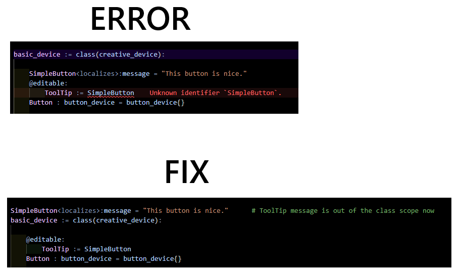 SupremeUEFN's tweet image. Seeing a lot of people running into issues with Verse in 34.10! ⚠️

If you’re using ToolTips or Categories in your Verse files, move the messages out of class scope to file scope to avoid errors.

Solution in the attached screenshot below 🔽

Repost to help others🔁

#UEFN #Verse