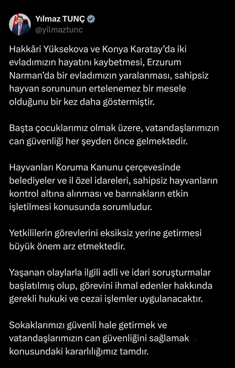 Adalet Bakanı bugün yaptığı açıklamada;
Hayvanları Koruma Kanunu çerçevesinde sahipsiz hayvanların kontrol altına alınması ve barınakların etkin işletilmesi konusunda Yetkililerin görevlerini eksiksiz yerine getirmesi gerektiği, yaşanan olaylarla ilgili adli ve idari