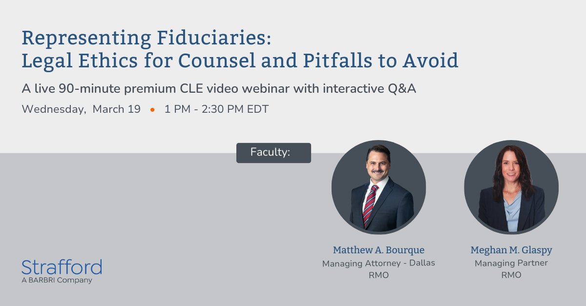 Join us for the Representing Fiduciaries: Legal Ethics for Counsel and Pitfalls to Avoid webinar with speakers Matthew A. Bourque and Meghan M. Glaspy from RMO.

 📅Wednesday, March 19, 2025
 🕐1:00pm-2:30pm EDT

Register here: pulse.ly/8coodide8j
